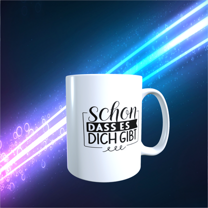 Tasse „Schön, dass es dich gibt“