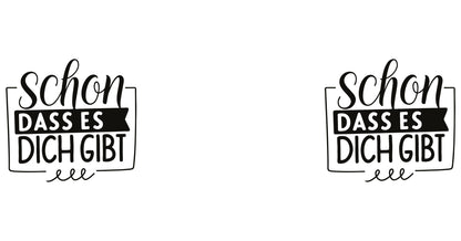 Tasse „Schön, dass es dich gibt“