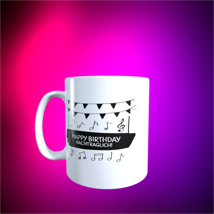Tasse "Happy Birthday nachträglich"